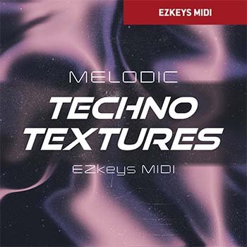 Melodic Techno Textures EZkeys MIDI